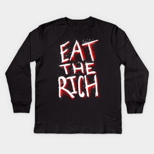 Eat The Rich Kids Long Sleeve T-Shirt